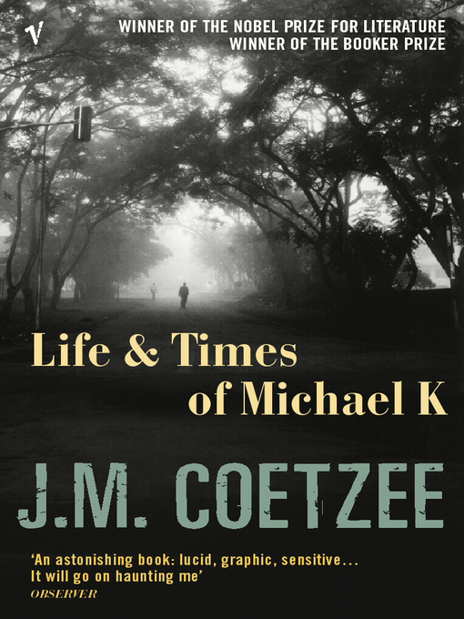 Title details for Life and Times of Michael K by J.M. Coetzee - Wait list